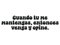 Cuando tu me mantengas