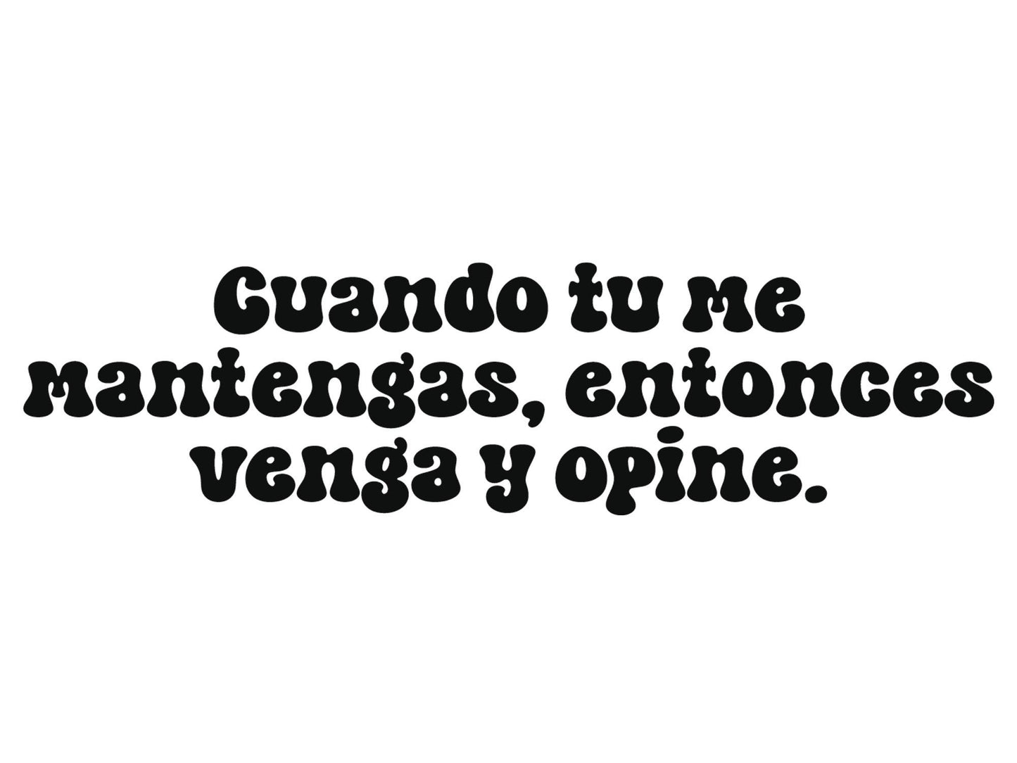 Cuando tu me mantengas